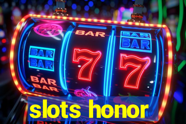 slots honor